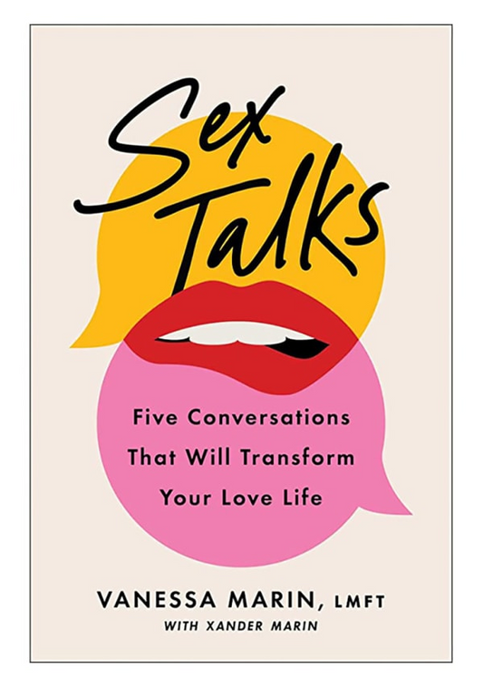 Sex Talks: The Five Conversations That Will Transform Your Love Life